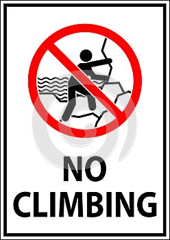 Do Not Climb Sign, No Climbing