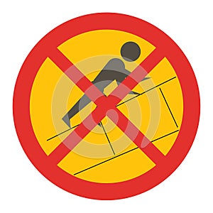 Do not climb up on outside of slide sign