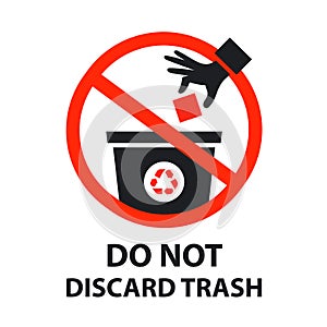 Do not discard trash sign. flat vector icon. photo