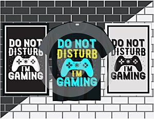 Do not disturb, Gaming quote t shirt design vector illustration