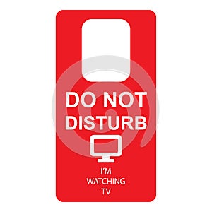 Do not disturb i`m watching tv