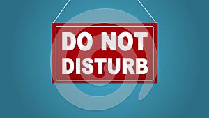 Do Not Disturb Sign - Red Hotel Door Warning Messages isolated on blue background. Animated.