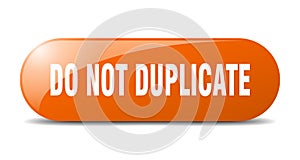 do not duplicate button. do not duplicate sign. key. push button.
