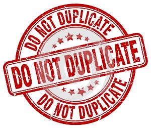 do not duplicate red stamp