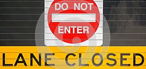 Do not enter - Lane closed sign
