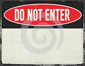 Do Not Enter Sign Metal Grunge Rustic photo