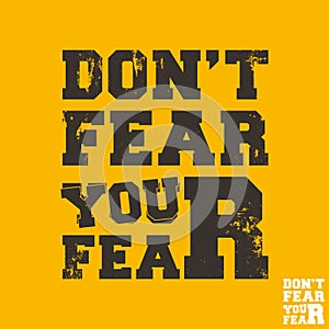 Do not fear your fear - quote motivational square template. Inspirational quotes sticker