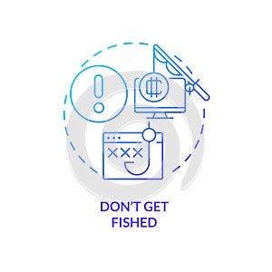 Do not get fished blue gradient concept icon