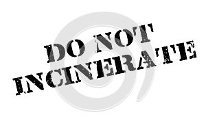 Do Not Incinerate rubber stamp