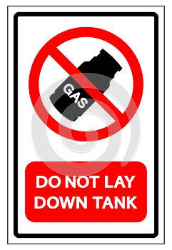 Do Not Lay Down Tank Symbol Sign ,Vector Illustration, Isolate On White Background Label .EPS10