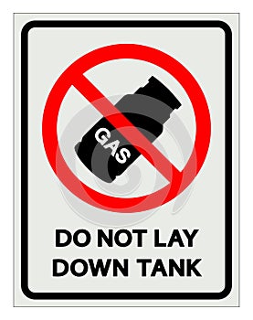 Do Not Lay Down Tank Symbol Sign ,Vector Illustration, Isolate On White Background Label .EPS10