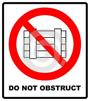 Do not obstruct, prohibition sign. Designated clear area,  illustration.