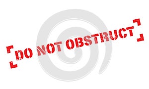 Do Not Obstruct rubber stamp