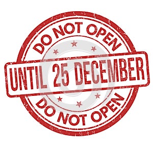 Do not open until 25 december grunge rubber stamp