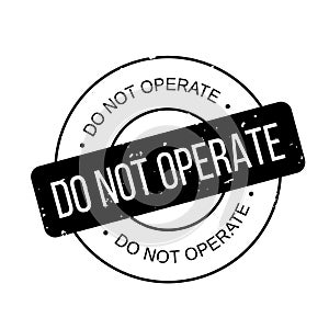 Do Not Operate rubber stamp