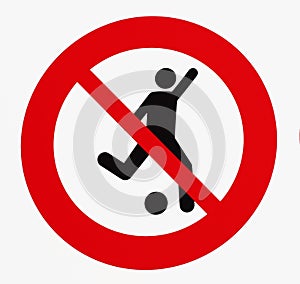 Do not play football, or soccer. Prohibition sign