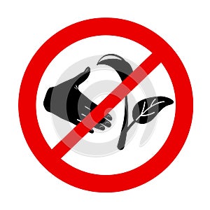 Do not pluck plants forbidden red sign. No picking flowers vector icon isolated on white background. Dont tear sprout