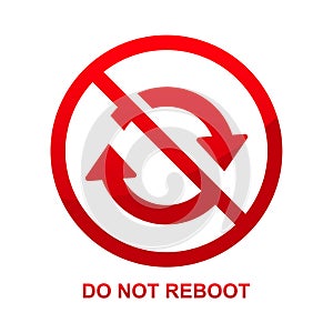 Do not reboot sign isolated on white background