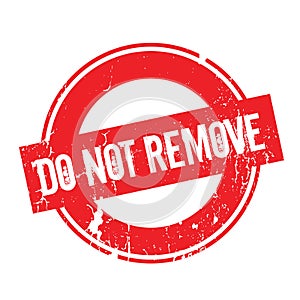 Do Not Remove rubber stamp