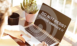 Do Not Resist Change Embrace It Social Networking Technology Innovation Concept