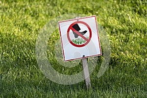 Do not step on grass. Prohibition sign on the lawn. Sign prohibiting walking on the grass