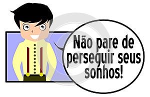 Do not stop chasing your dreams, motivational, boy, portuguese, isolated.