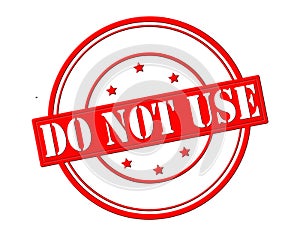 Do not use