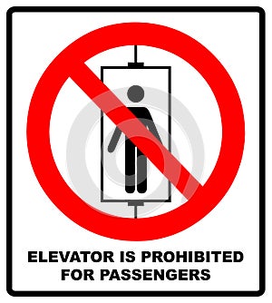 Do not use elevator sign. Do not use lift, prohibition sign with up and down arrows, isolated illustration.