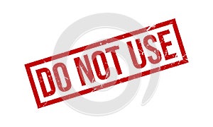 Do Not Use Rubber Stamp. Do Not Use Grunge Stamp Seal Vector Illustration