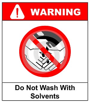 Do Not Wash Hands With Solvents Sign. Vector illustration. Warning banner. Red prohibition symbol. Forbidden Sign photo