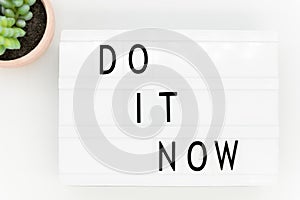 Do It Now and Time Management Concept