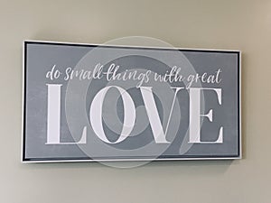 Do small things with great LOVE