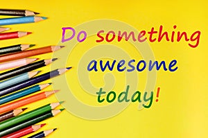 Do something awesome today