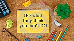 DO what they think you can t DO. Motivation encouragement quote