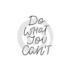 Do what you cant calligraphy quote lettering sign