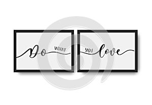 Do what you love - calligraphy inscription