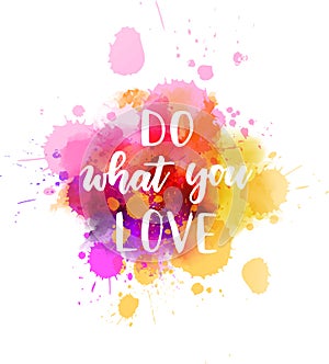 Do what you love inspirational lettering