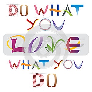 Do What You Love Quote - Various Letter Elements