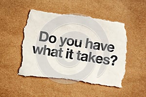 Do you have what it takes question photo