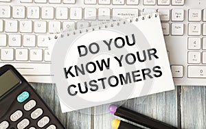Do you know your customers.