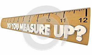 Do You Measure Up Ruler Qualified Evaluation Review