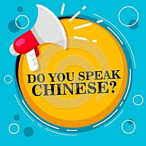 Do you speak Chinese - megaphone  and text.