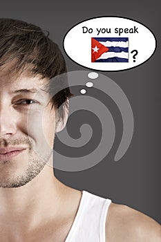 Do you speak Cuban?