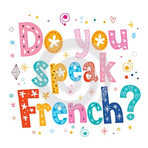 Do you speak French decorative lettering text