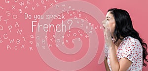 Do you speak French theme with young woman speaking