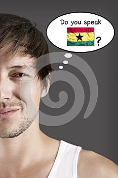 Do you speak Ghanaian?