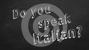 Do you speak Italian?
