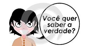 Do you want to know the truth, question, girl, comic, portuguese, isolated.