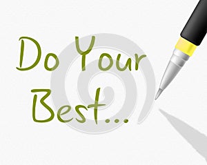 Do Your Best Represents Try Hard And Attempting