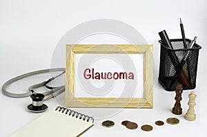 Doctor's working table with the frame and the text - Glaucoma